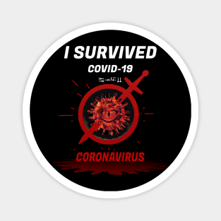 I SURVIVED COVID 19 | defeated coronavirus | Design coronavirus | stop CORONA Magnet